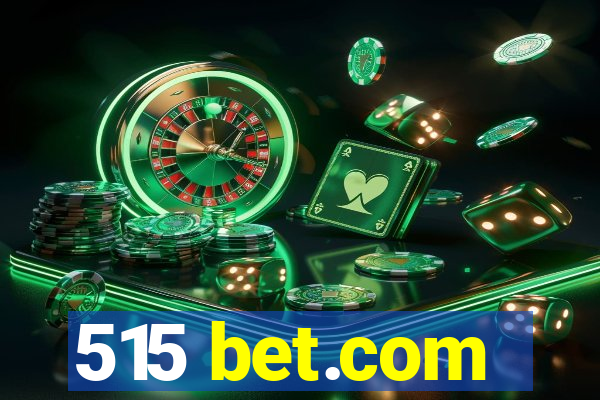 515 bet.com